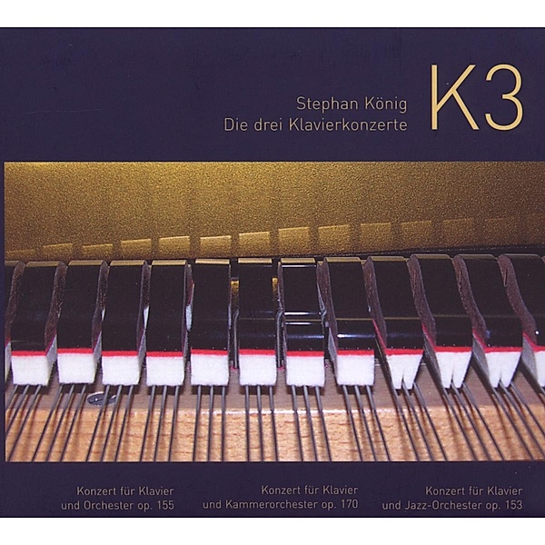 K 3-Die Drei Klavierkonzerte, Stephan König, Jenaer Philharmonie