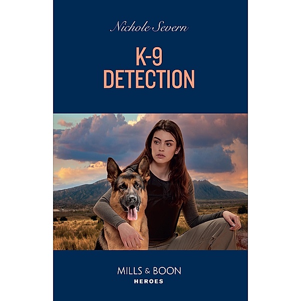 K-9 Detection / New Mexico Guard Dogs Bd.2, Nichole Severn