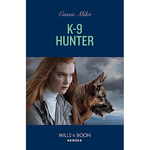 K-9 Hunter (Mills & Boon Heroes), Cassie Miles