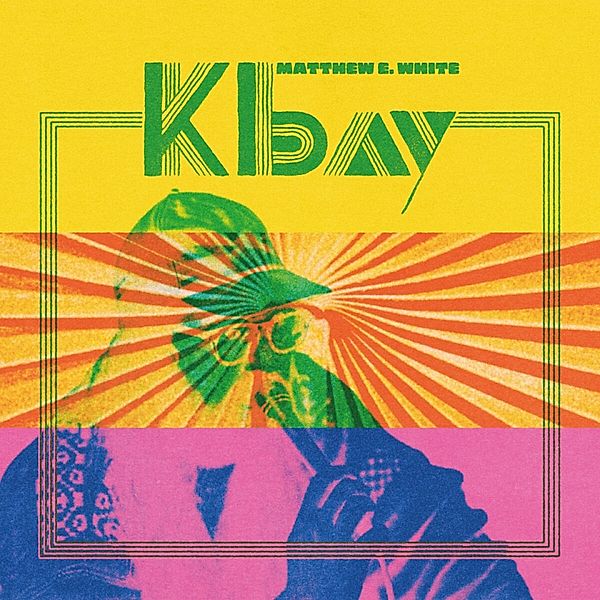 K Bay, Matthew E. White