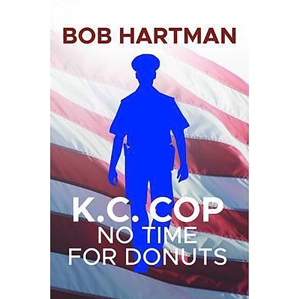 K.C. Cop, Bob Hartman