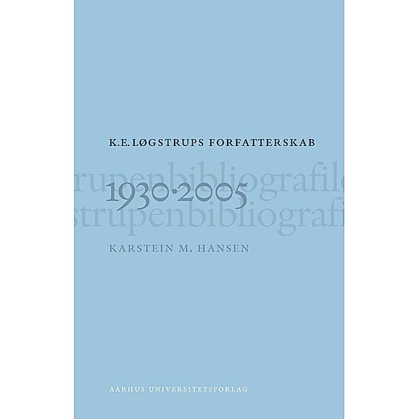 K. E. Logstrups forfatterskab, Karstein M. Hansen