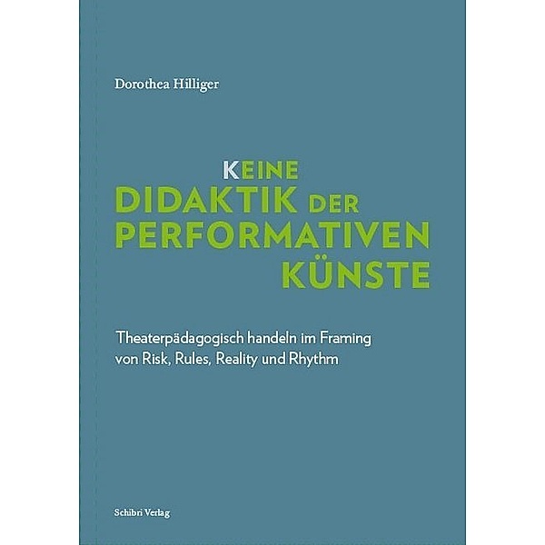 K_eine Didaktik der performativen Künste, Dorothea Hilliger