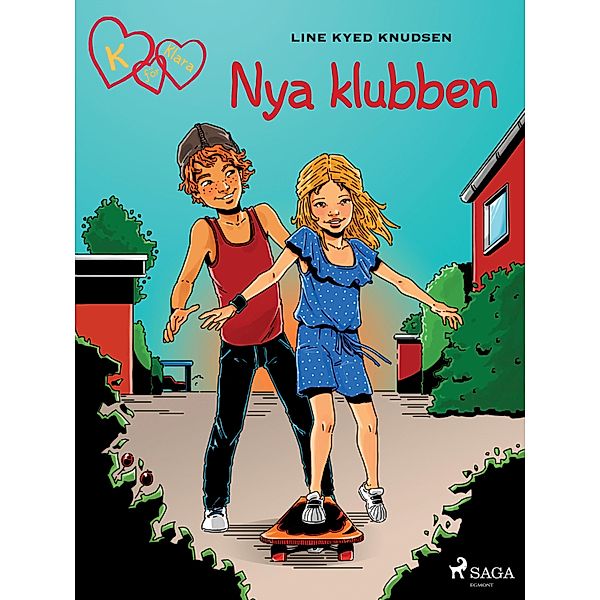 K för Klara 8 - Nya klubben / K for Klara Bd.8, Line Kyed Knudsen