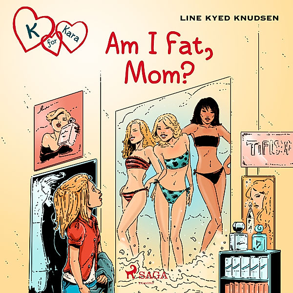 K for Kara - 14 - K for Kara 14: Am I Fat, Mom?, Line Kyed Knudsen