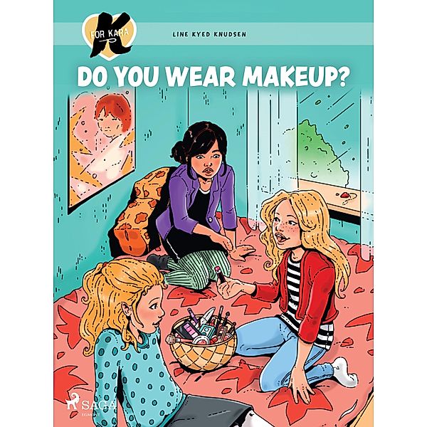 K for Kara 21 - Do You Wear Makeup? / K for Kara Bd.21, Line Kyed Knudsen