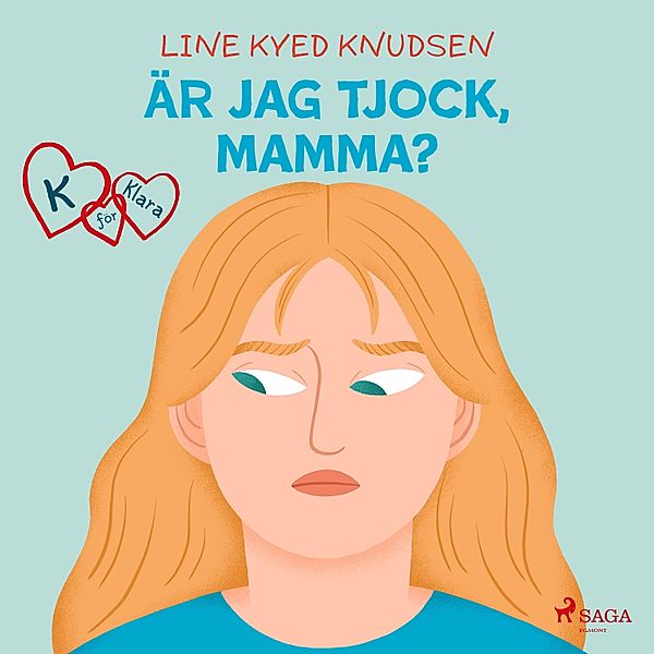 K for Klara - 14 - K för Klara 14 - Är jag tjock, mamma?, Line Kyed Knudsen