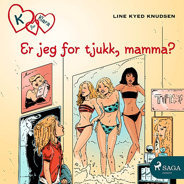 K for Klara - 14 - K for Klara 14 - Er jeg for tjukk, mamma?, Line Kyed Knudsen