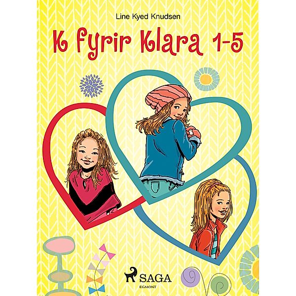 K fyrir Klara 1-5 / K fyrir Klara, Line Kyed Knudsen