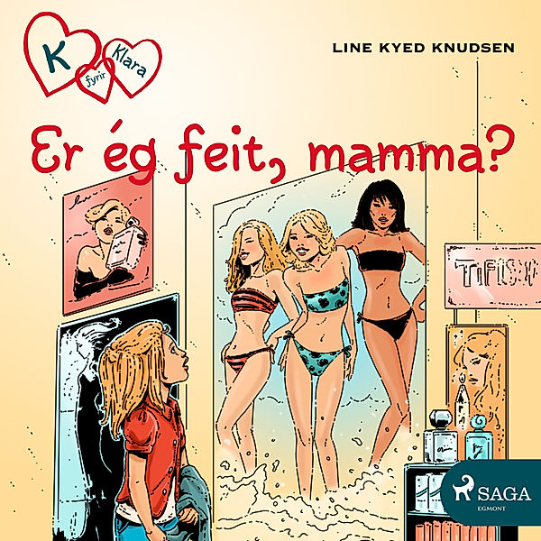 K fyrir Klara - 14 - K fyrir Klara 14 - Er ég feit, mamma?, Line Kyed Knudsen