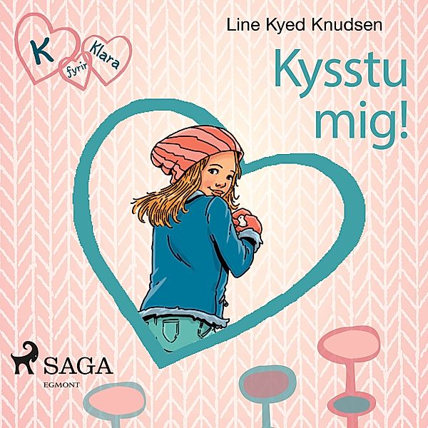 K fyrir Klara - 3 - K fyrir Klara 3 – Kysstu mig!, Line Kyed Knudsen