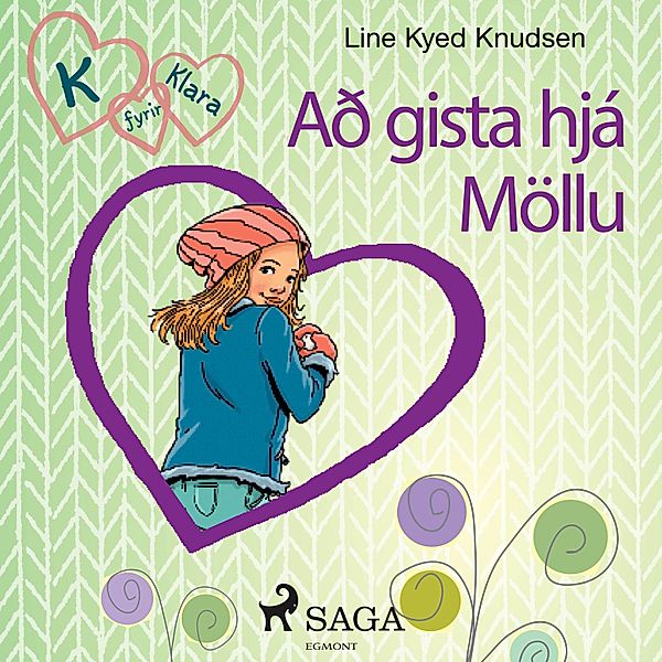 K fyrir Klara - 4 - K fyrir Klara 4 – Að gista hjá Möllu, Line Kyed Knudsen
