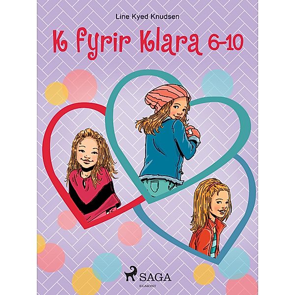 K fyrir Klara 6-10 / K fyrir Klara, Line Kyed Knudsen