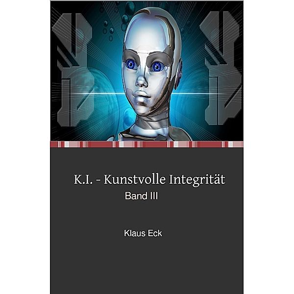 K.I. - Kunstvolle Integrität, Klaus Eck