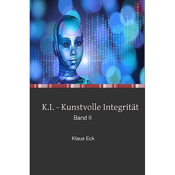 K.I. - Kunstvolle Integrität, Klaus Eck