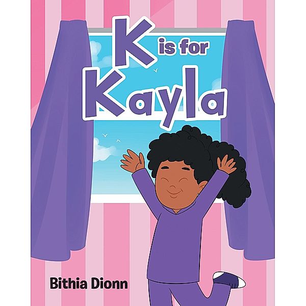 K is for Kayla, Bithia Dionn