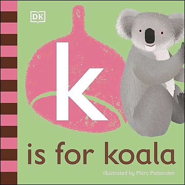 K is for Koala / The Animal Alphabet Library, Dk
