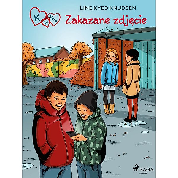 K jak Klara 15 - Zakazane zdjecie / K jak Klara Bd.15, Line Kyed Knudsen