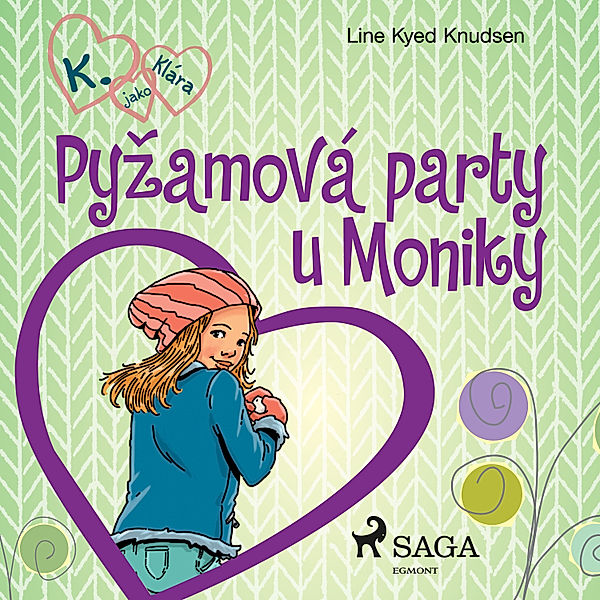 K. jako Klára - 4 - K. jako Klára 4 – Pyžamová party u Moniky, Line Kyed Knudsen