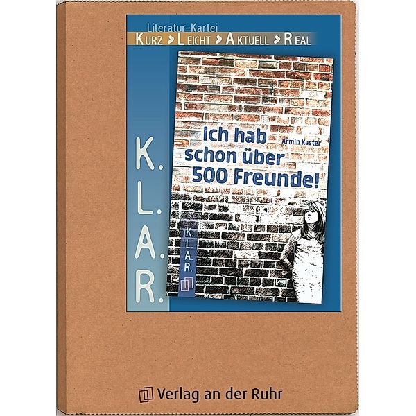 K.L.A.R. - Literatur-Kartei / Ich hab schon über 500 Freunde!