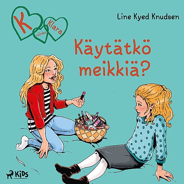 K niinku Klara - 21 - K niinku Klara (21): Käytätkö meikkiä?, Line Kyed Knudsen