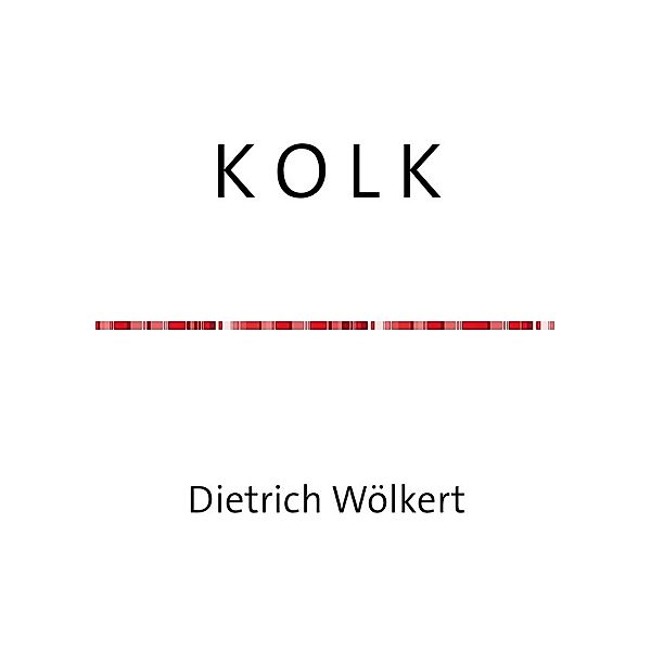 K O L K, Dietrich Wölkert