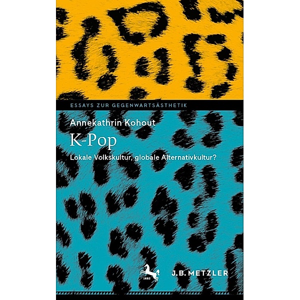 K-Pop / Essays zur Gegenwartsästhetik, Annekathrin Kohout