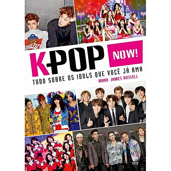 K-Pop Now! Tudo sobre os ídols que você já ama, Mark James Russell