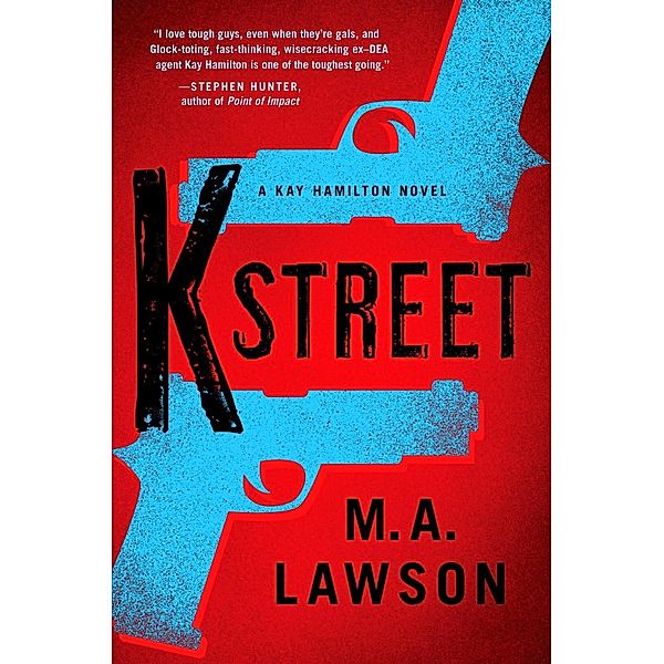 K Street / A Kay Hamilton Novel Bd.3, M. A. Lawson