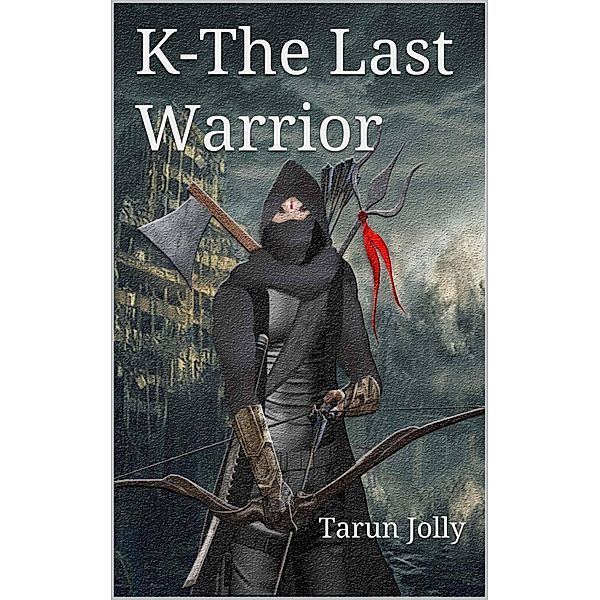 K - the Last Warrior, Tarun Jolly
