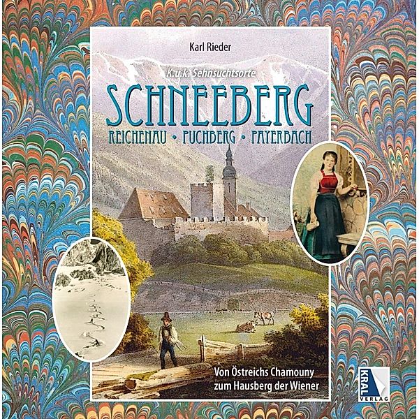 K.u.k. Sehnsuchtsort Schneeberg, Karl Rieder