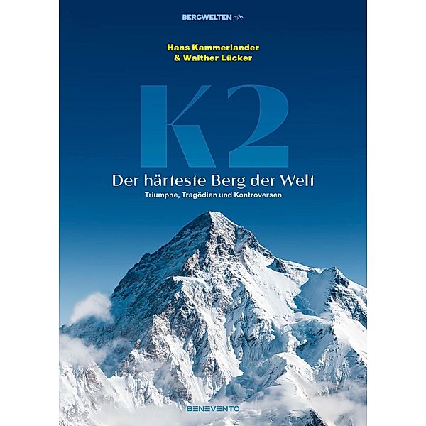 K2 - Der härteste Berg der Welt, Hans Kammerlander, Walther Lücker