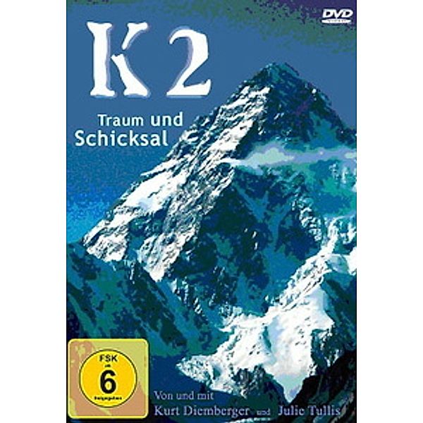 K2 - Traum und Schicksal, Diemberger Kurt Tullis Julie