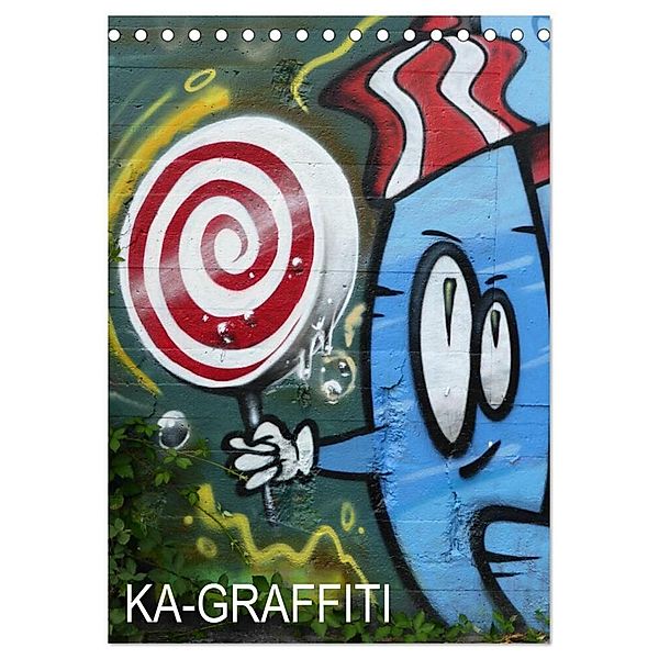 KA- GRAFFITI (Tischkalender 2024 DIN A5 hoch), CALVENDO Monatskalender, Stefan Kleiber