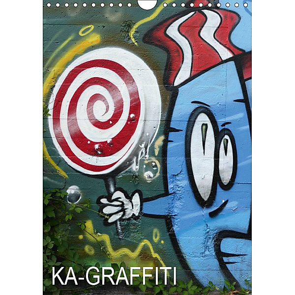 KA- GRAFFITI (Wandkalender 2019 DIN A4 hoch), Stefan Kleiber