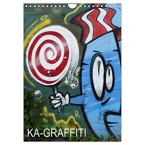 KA- GRAFFITI (Wandkalender 2024 DIN A4 hoch), CALVENDO Monatskalender, Stefan Kleiber