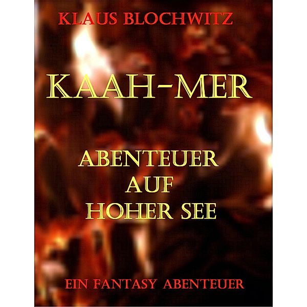 Kaah-Mer Abenteuer auf hoher See, Klaus Blochwitz