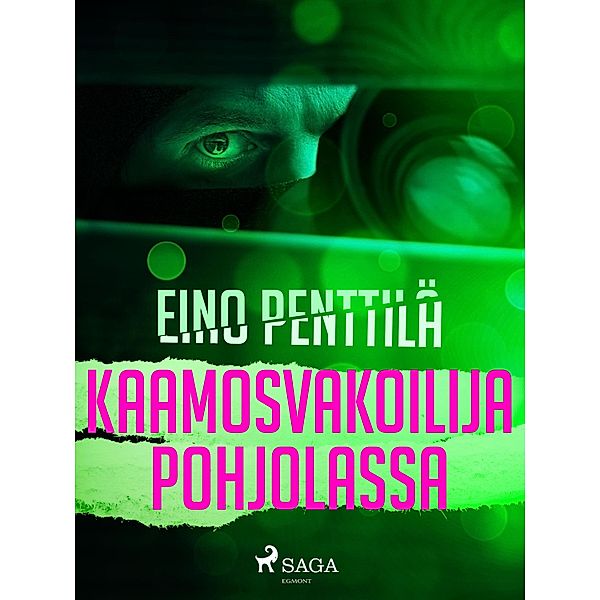 Kaamosvakoilija Pohjolassa / Esa A, Karhin seikkailut, Eino Penttilä