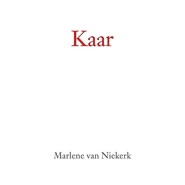 Kaar, Marlene Van Niekerk