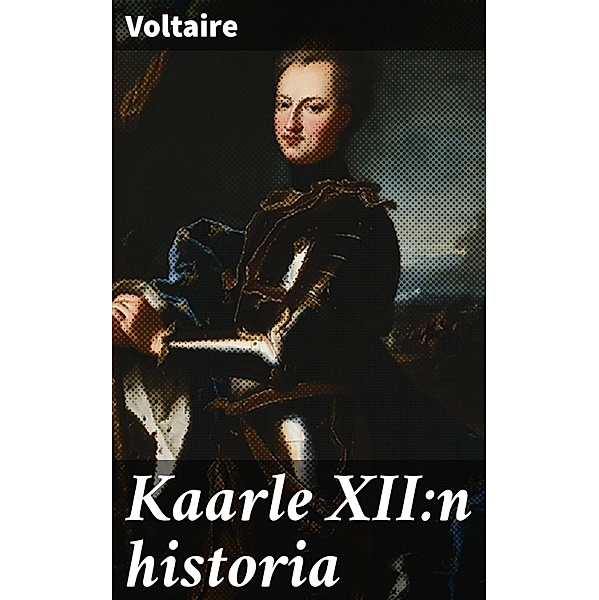Kaarle XII:n historia, Voltaire