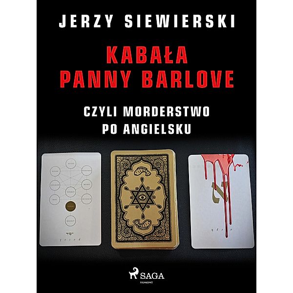 Kabala panny Barlove, czyli morderstwo po angielsku, Jerzy Siewierski