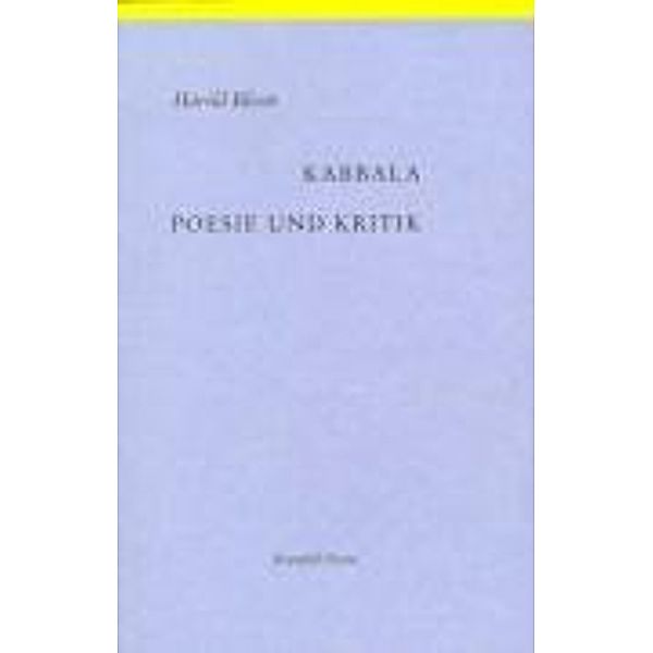 Kabbala, Poesie und Kritik, Harold Bloom