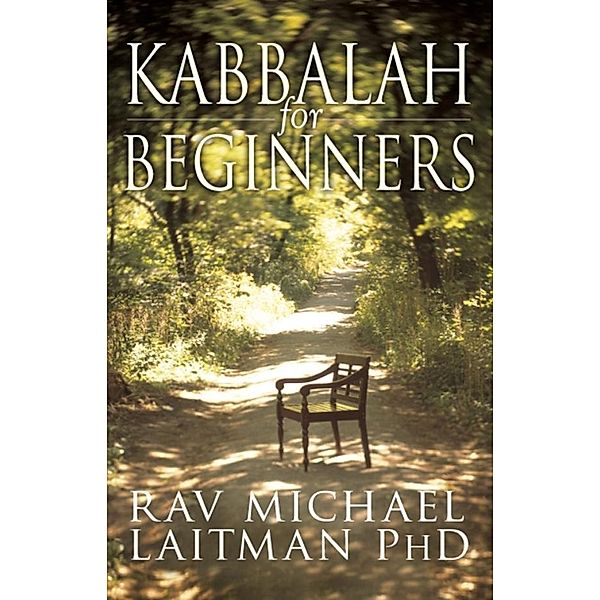 Kabbalah for Beginners, Rav Michael Laitman