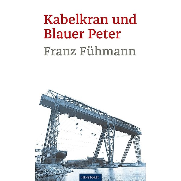 Kabelkran und Blauer Peter, Franz Fühmann