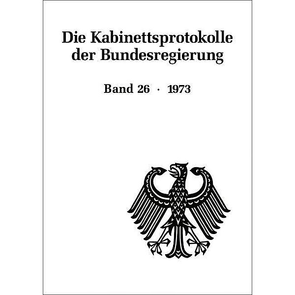 Kabinettsprotokolle Bundesreg. 26 - 1973