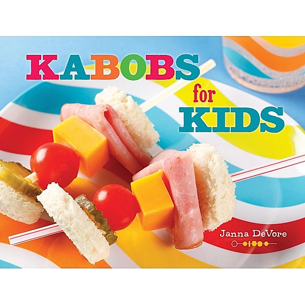 Kabobs for Kids, Janna DeVore