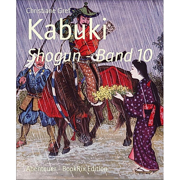Kabuki, Christiane Gref