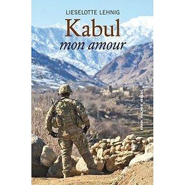 Kabul mon Amour - Eine Geschichte von Liebe und Betrug, Lieselotte Lehnig