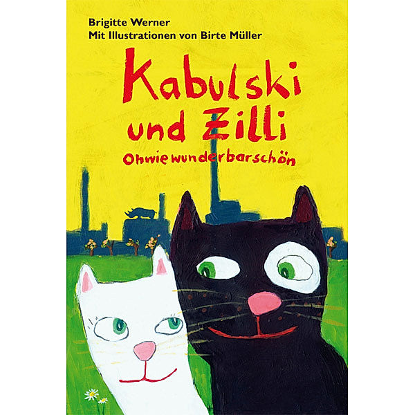 Kabulski und Zilli - Ohwiewunderbarschön, Brigitte Werner