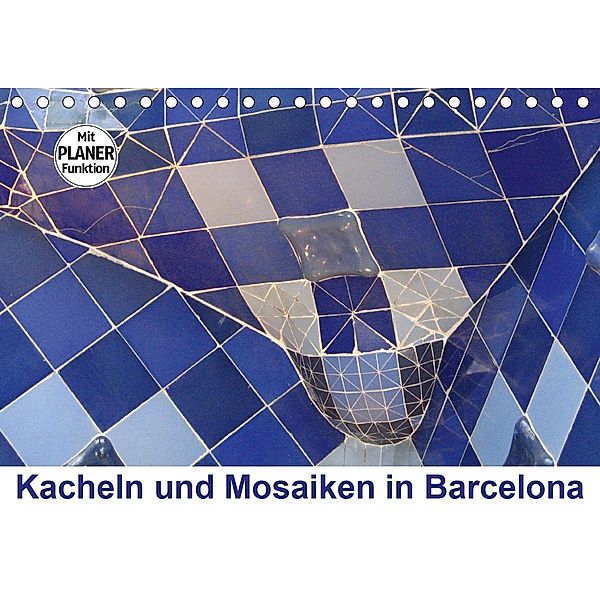 Kacheln und Mosaiken in Barcelona (Tischkalender 2021 DIN A5 quer), Nicola Furkert